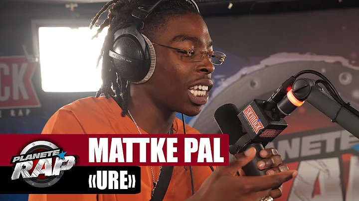 [EXCLU] Mattke Pal - Ure #PlanteRap