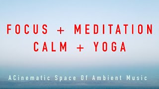MUSIC to Focus + Meditation + Calm + Silence +Yoga +432hz