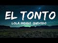 Lola Indigo, Quevedo - EL TONTO  | 25mins Lyrics - Top Vibe Music