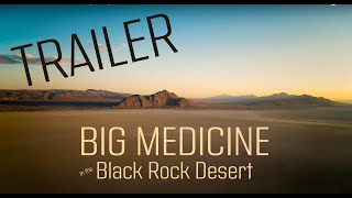 Big Medicine: Black Rock Desert (trailer)