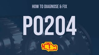 how to diagnose and fix p0204 engine code - obd ii trouble code explain
