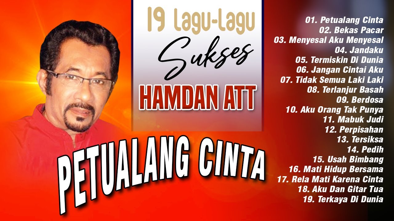 20 LAGU LAGU SUKSES HAMDAN ATT - Terkaya Di Dunia, Bekas Pacar, Termiskin Di Dunia