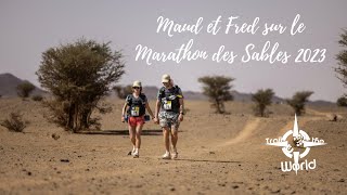 Marathon des Sables 2023 - Maud et Fred, finishers de cette 37ème édition de folie !