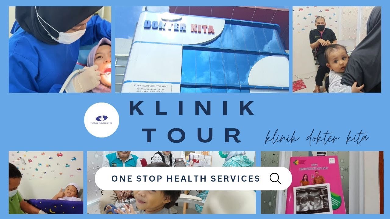 KLINIK TOUR - KLINIK UTAMA DOKTER KITA