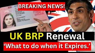 What to do When your UK Biometric Residence Permit (brp) expiring 2024 (UK BRP card expiring) BRPS