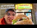 HO MANGIATO SOLO KEBAB PER UNA SETTIMANA (quasi impossibile)