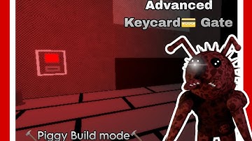 How to make an advanced Keycard gate | 🔨Piggy build mode🔨 |