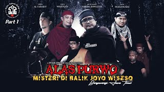 Part 1 | 'ALAS PURWO' Misteri Di Balik Joyo Wiseso | Syiar Dalam Gelap | M Hakim Bawazier