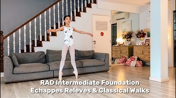 RAD Intermediate Foundation - Echappes Releves & Classical Walks