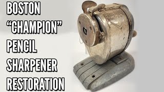 I Stole TysyTube's Boston 'Champion' Pencil Sharpener and Restored it by Catalyst Restorations 37,327 views 1 year ago 19 minutes