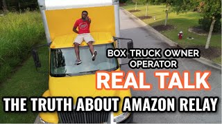 THE TRUTH ABOUT AMAZON RELAY IN A BOX TRUCK AFTER 4.5 MONTHS in 2021. CAN YOU STILL MAKE MONEY?