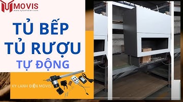 [HÉ LỘ] VIDEO ỨNG DỤNG THỰC TẾ KHÁCH HÀNG -XI LANH ĐIỆN MOVIS- NÂNG HẠ TỦ BẾP -TỦ RƯỢU TỰ ĐỘNG