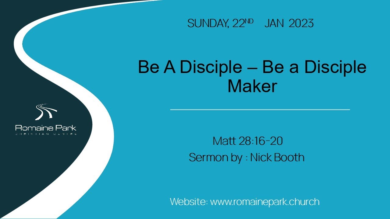 romaine-park-church-service-be-a-disciple-be-a-disciple-maker-matt