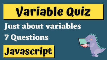 Javascript Quiz - Variables Quiz for Beginners