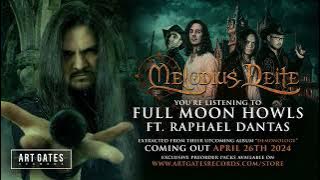 Melodius Deite - Full Moon Howls (ft. Raphael Dantas)