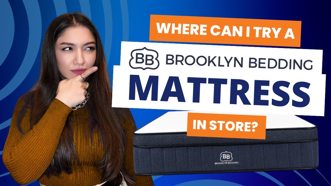 Where Can I Try a Brooklyn Bedding Mattress In Store - YouTube