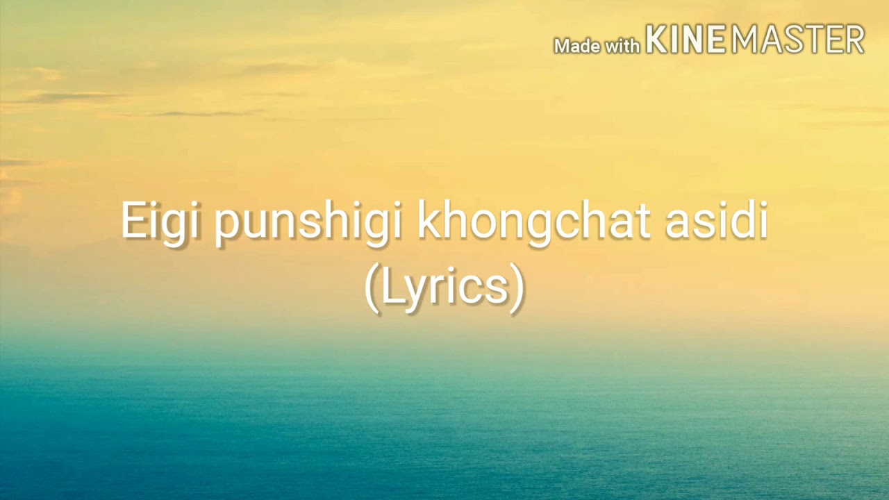 Eigi Punshi khongchat asidi Lyrics Manipuri gospel song