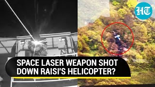 Raisi: Laser Weapon Shot Down Chopper? Israel Iron BeamLike Tech Used? Expert Decodes… | Iran