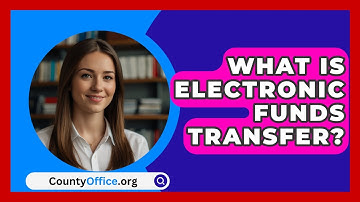 What Is  Electronic Funds Transfer? - CountyOffice.org