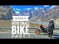 ROUND THE WORLD ON SMALL BIKE - Part 1- Malaysia To Europe