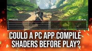 Solving #StutterStruggle: Could A PC App Compile Shaders Offline?