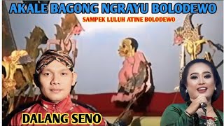 BAGONG RAJA AKALBULUS BOLODEWO LILIH ATINE KENEK RAYUANE BAGONG||DALANG SENO