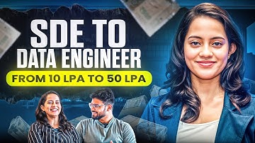 From earning 10 LPA as SDE to 50LPA as Data Engineer | She switched from Software Engineer to Data