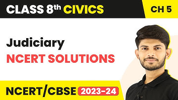 Judiciary - NCERT Solutions | Class 8 Civics Chapter 5