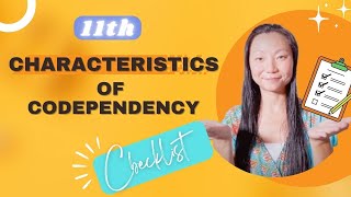 Checklist of the 11th Codependent Characteristics: Miscellaneousness. Test for yourself