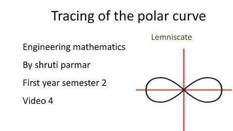 tracing of the polar curve | Lemniscate| first year engineering mathematics semester 2