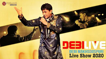 Debi Makhsoospuri I Debi Live I Superhit Live Show I 2020