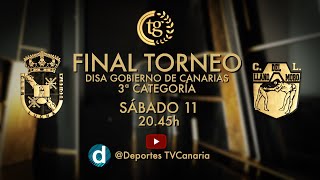 Terrero y Gloria | Final del Torneo Gobierno de Canarias de Tercera