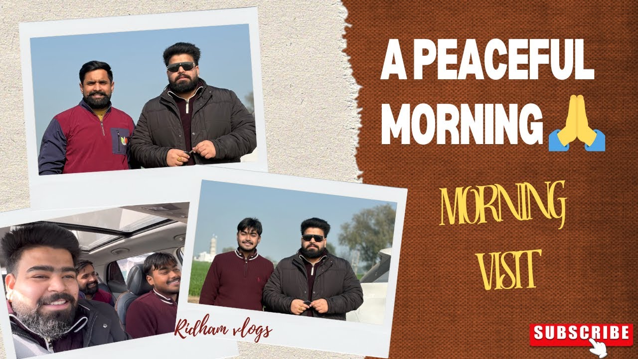 ਸ਼ਾਂਤੀ ਨਾਲ ਭਰੀ ਸਵੇਰ | ਮੱਥਾ ਟੇਕਣ ਦੀ ਯਾਤਰਾ | Faith, Calm & Positivity | Morning Visit Ridham vlogs 