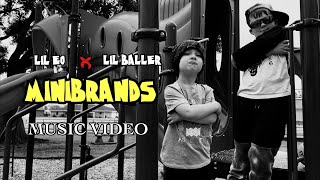 Lil Eo ft. Lil Baller - MINIBRANDS | Official Music Video