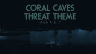 Coral Caves - Threat (Pump Mix)