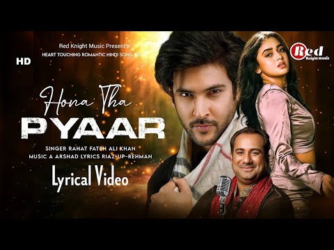 Hona Tha Pyaar LYRICS Rahat Fateh Ali Khan  Shivin Narang  Tejasswi Prakash  Heart Touching