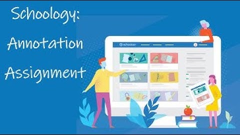 Schoology Annotation Assignment