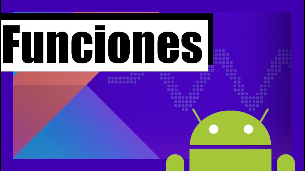 🟢 Cómo crear y usar funciones en Kotlin - 05