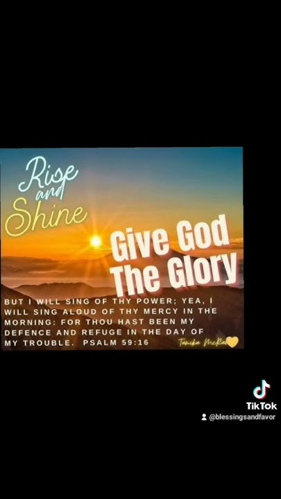 Rise Shine Give God The Glory Lyrics 💫Rise, Shine & Give God All The Glory For Another Blessed Sunday🥳 - YouTube