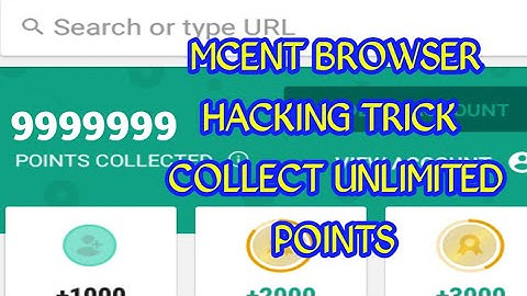 [Updated]Mcent browser hacking trick collect unlimited points May 2018 (How to)