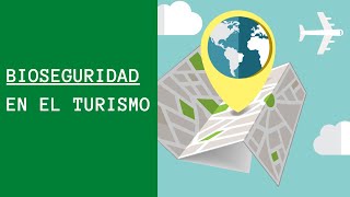 BIOSEGURIDAD: PROTOCOLOS EN EL TURISMO 🧳