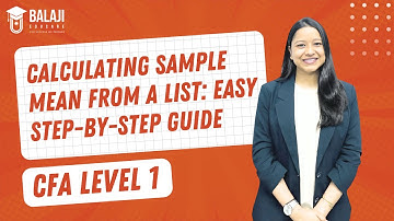 Calculating Sample Mean from a List: Easy Step-by-Step Guide | CFA Level 1 | Balaji Educare