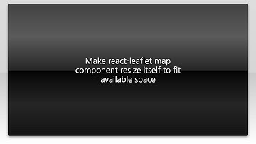 Make react-leaflet map component resize itself to fit available space