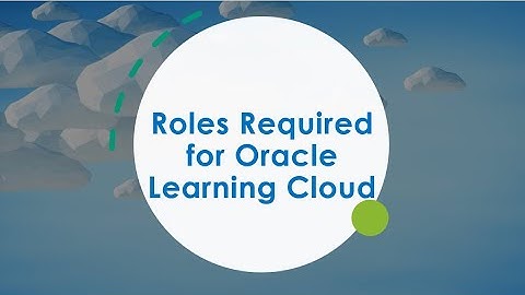 Roles Required for Oracle Learning Cloud in Fusion HCM