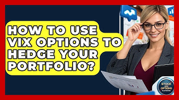 How To Use VIX Options To Hedge Your Portfolio? - Stock and Options Playbook