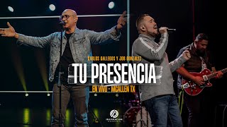 Video thumbnail of "Tu Presencia - Carlos Gallegos & Job González - En Vivo"
