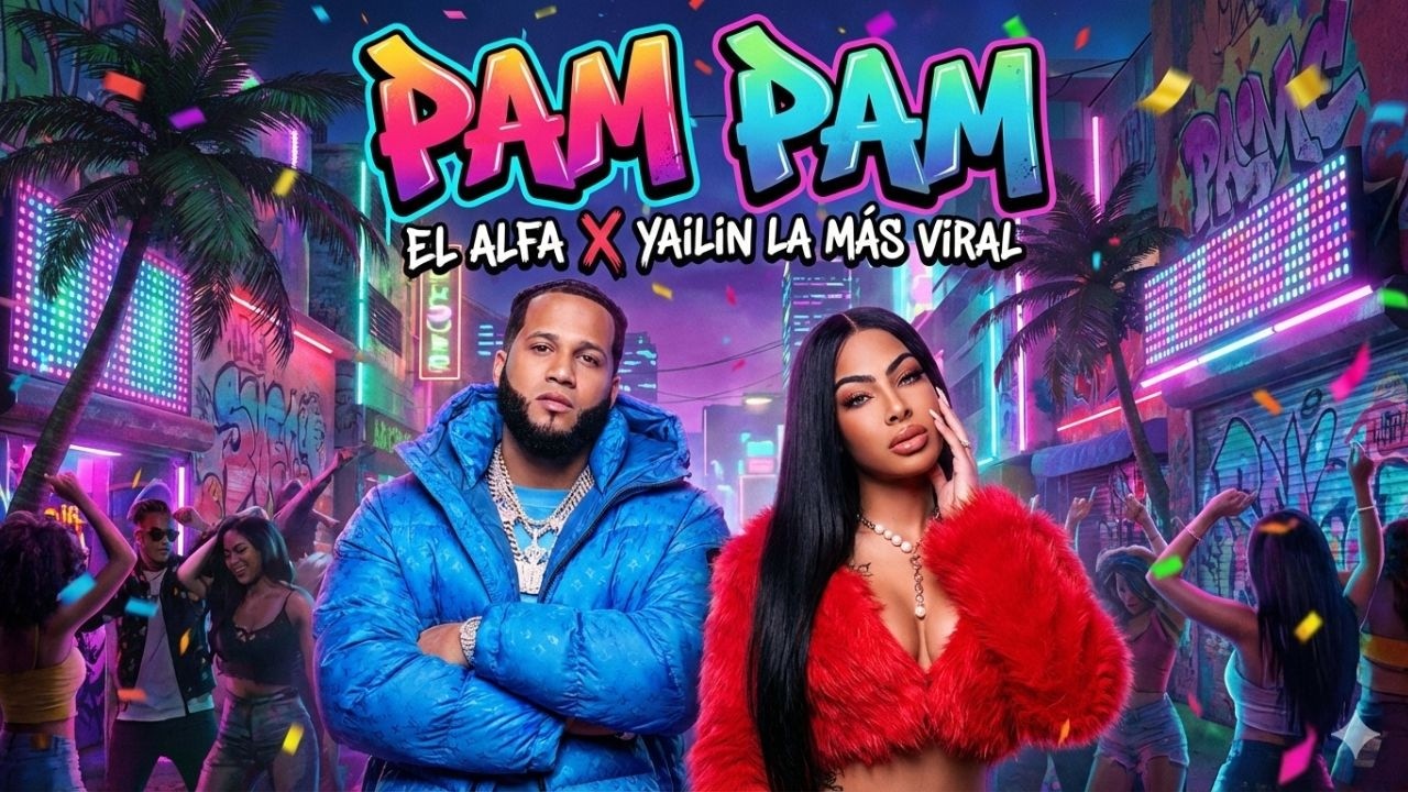 El Alfa ft. Yailin La Más Viral  - PAM PAM (Official Music)