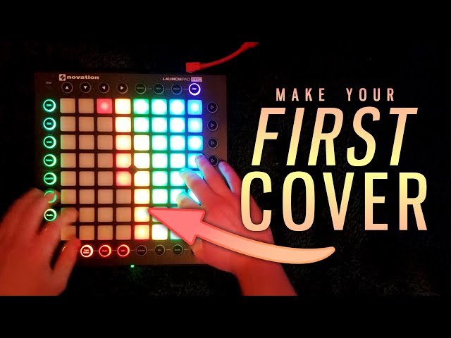 Making Your FIRST Launchpad Cover // Launchpad For Beginners class=