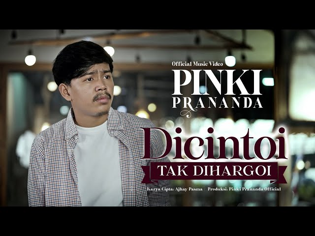 Pinki Prananda - Dicintoi Tak Diharagoi (Official Music Video) class=