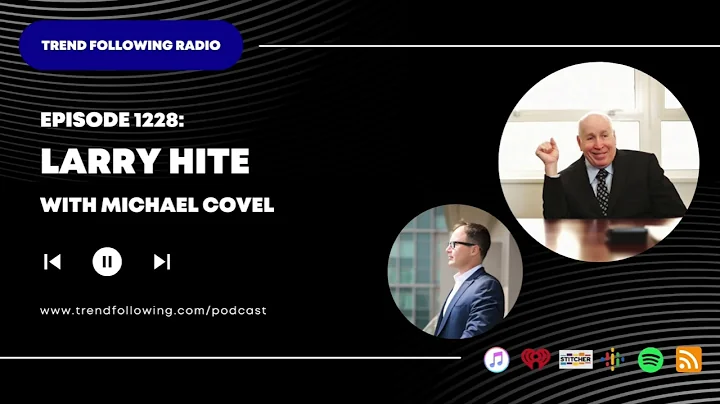 Ep. 1228: Larry Hite Interview with Michael Covel on Trend Following Radio